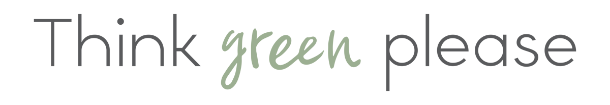 Think green